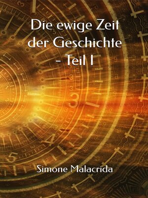cover image of Die ewige Zeit der Geschichte--Teil I